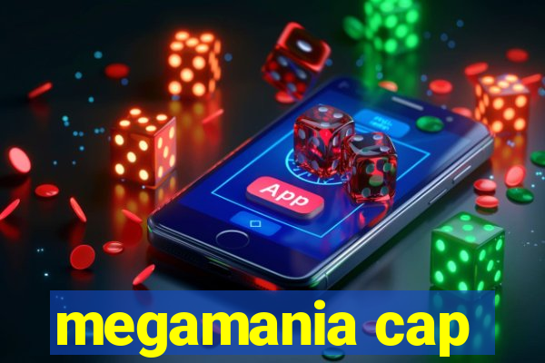 megamania cap